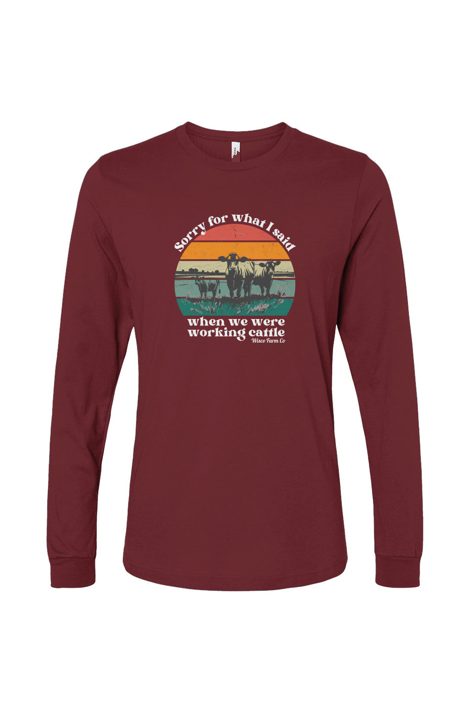 Sorry for What I Said Long Sleeve Tee