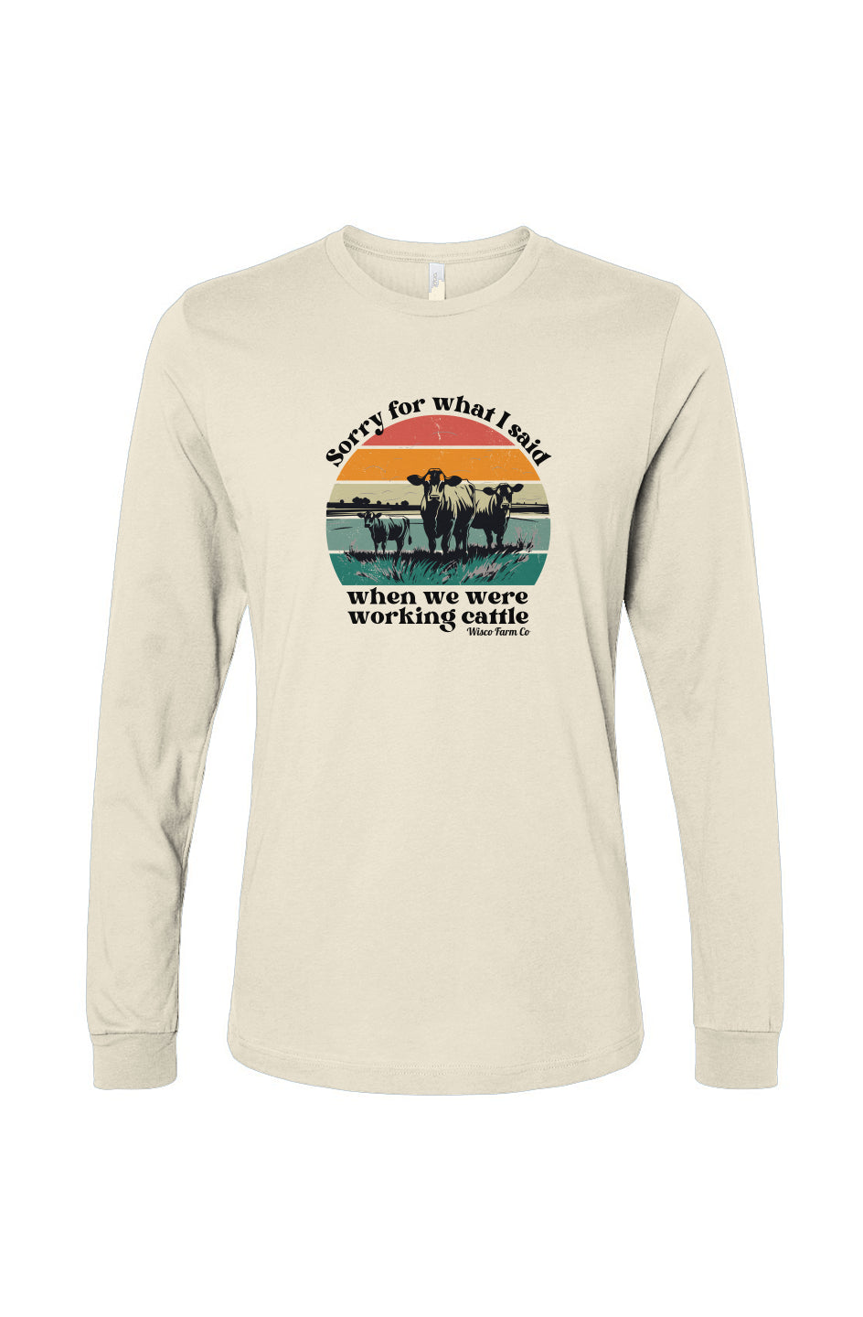 Sorry for What I Said Long Sleeve Tee