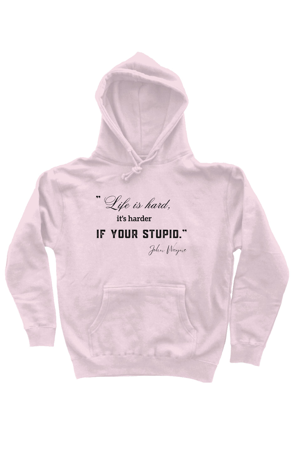 Life is Hard pullover hoody