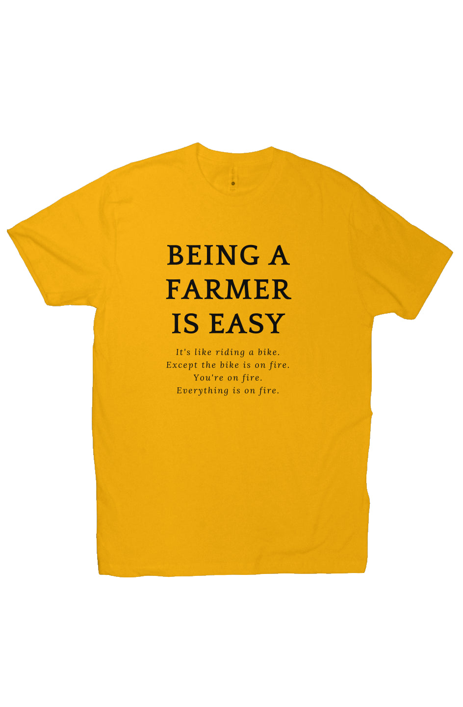 Being a Farmer Tee