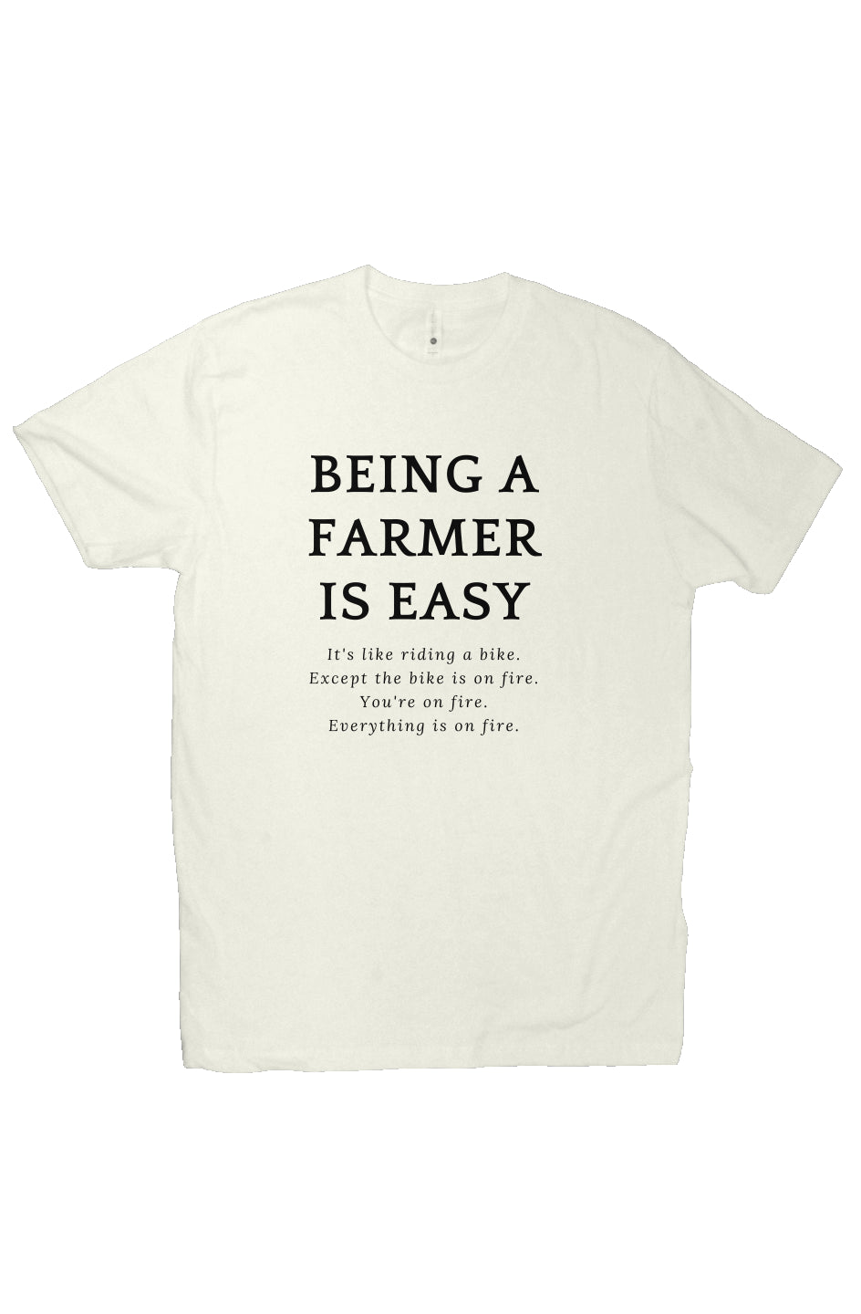 Being a Farmer Tee