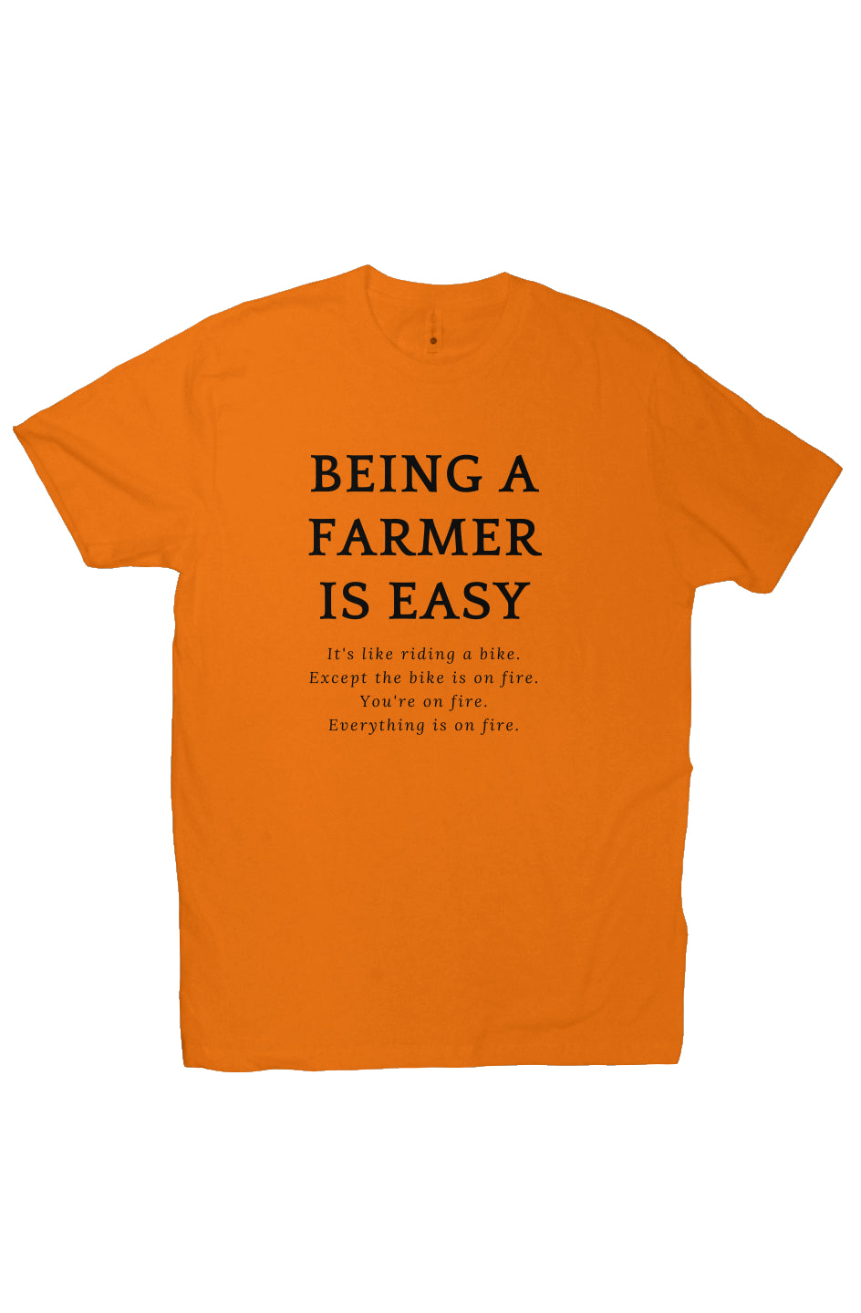 Being a Farmer Tee