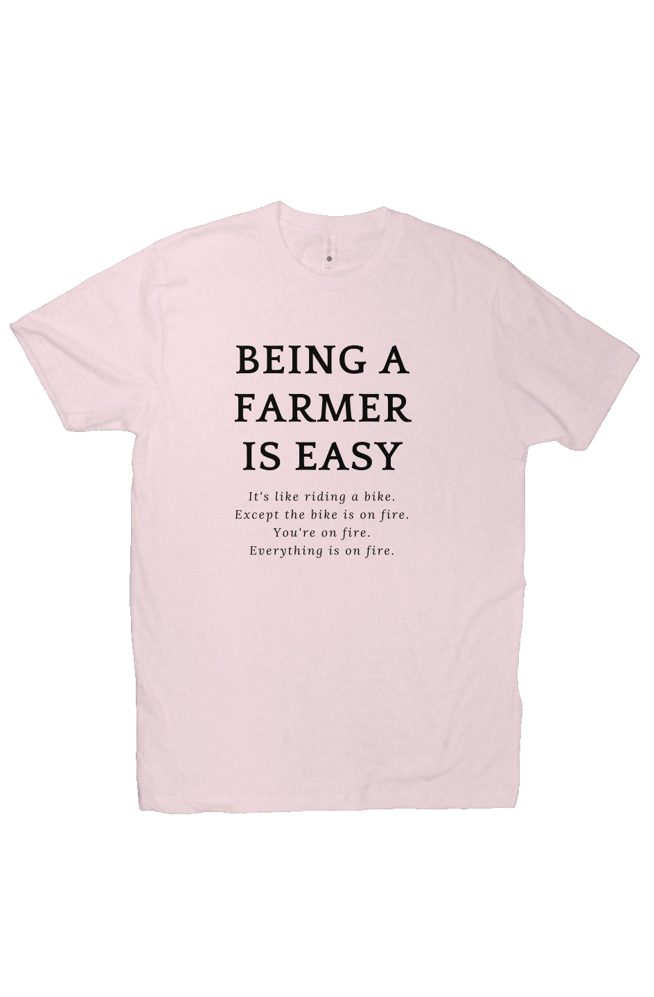 Being a Farmer Tee