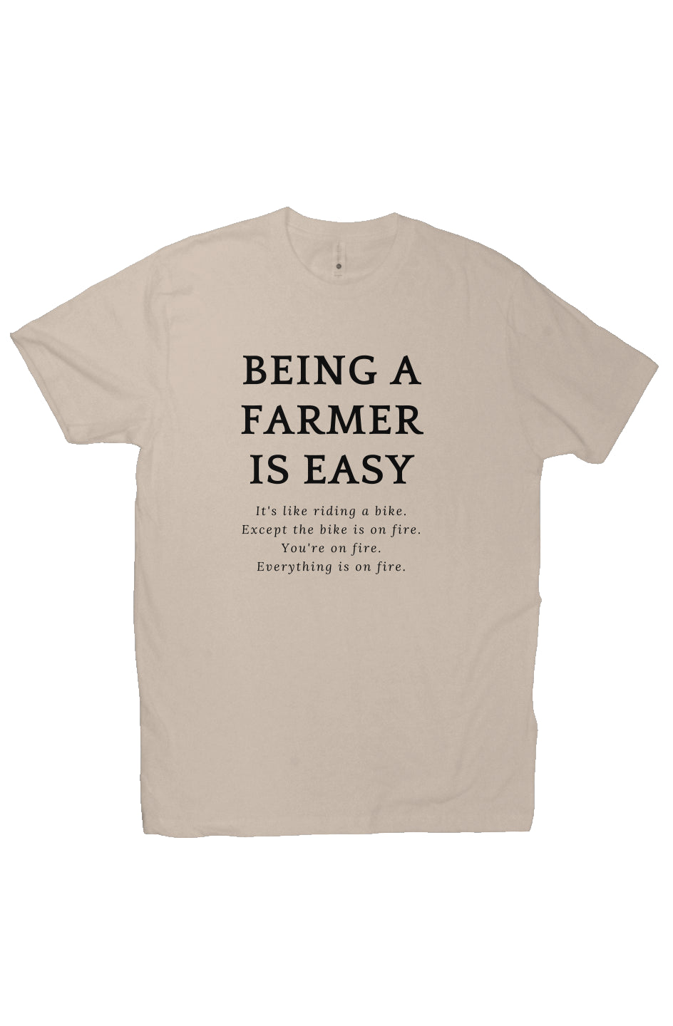 Being a Farmer Tee