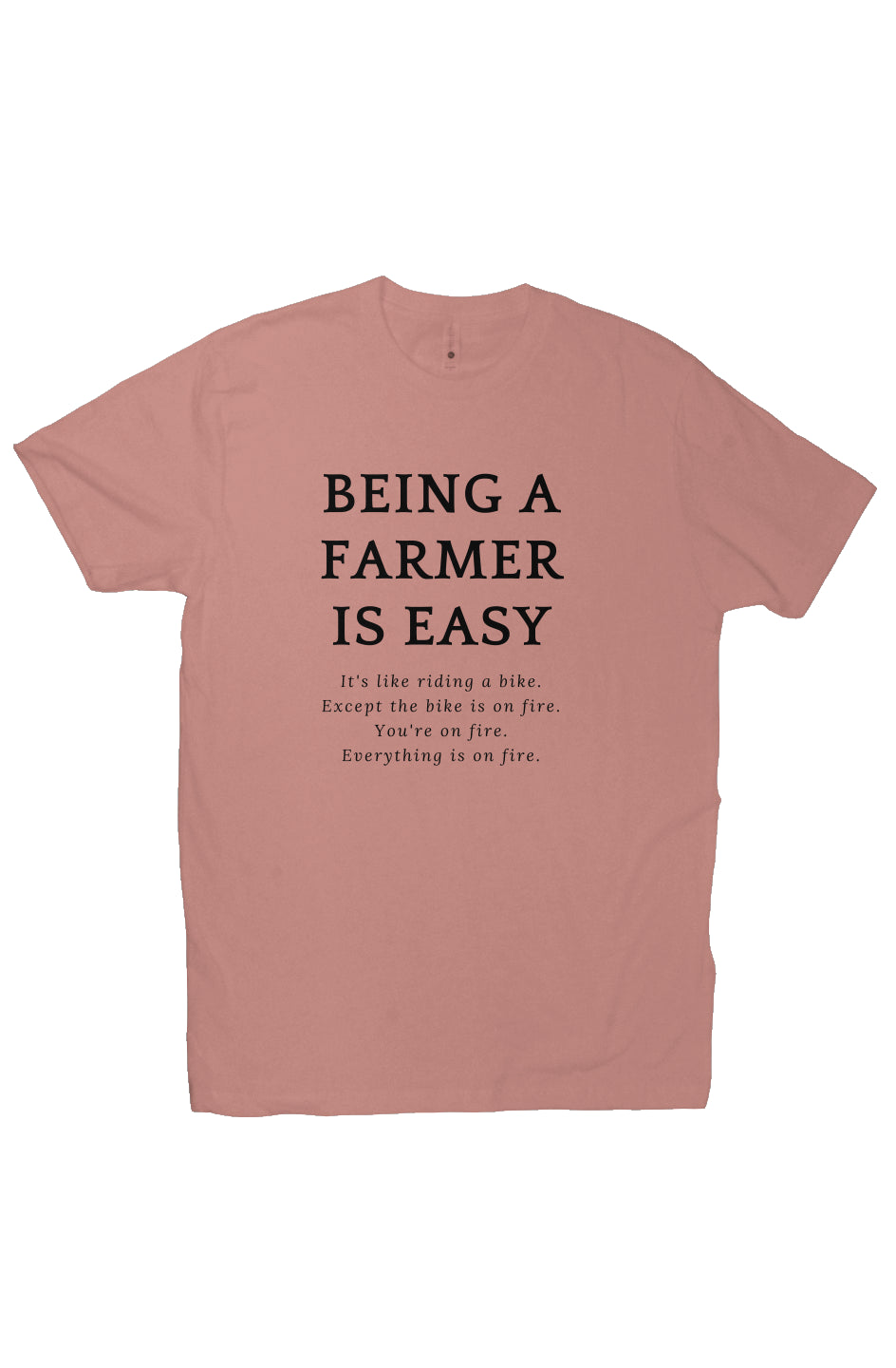 Being a Farmer Tee